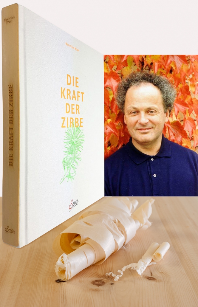 Buch "Die Kraft der Zirbe" und Portrait vom Autor Prof. Maximilian Moser, Graz